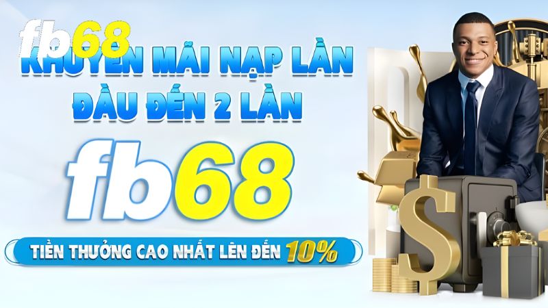 Hội viên mới có thể nhận khuyến mãi 10% cho 2 lần nạp đầu tiên vào ví chơi game FB68